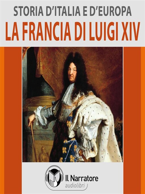 Title details for Storia d'Italia e d'Europa--Volume 39--La Francia di Luigi XIV by Autori Vari (a cura di Maurizio Falghera) - Available